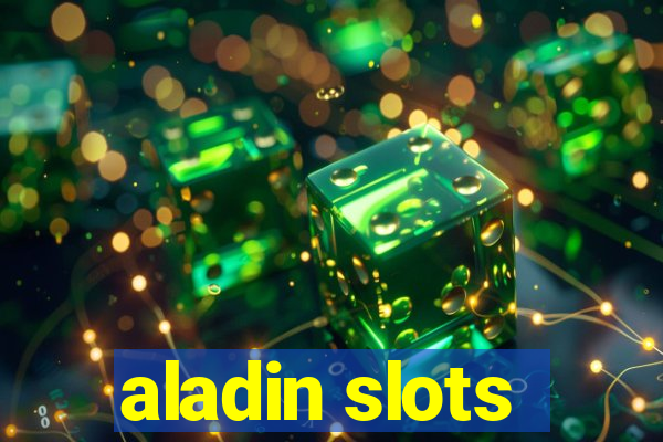 aladin slots